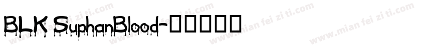 BLK SuphanBlood字体转换